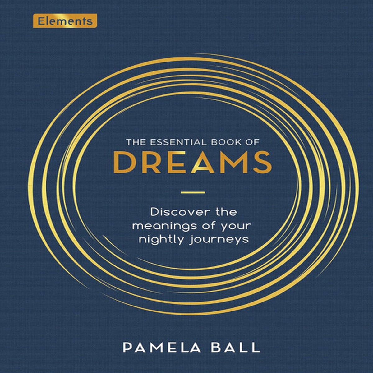 The Essential Book of Dreams by Pamela Ball
