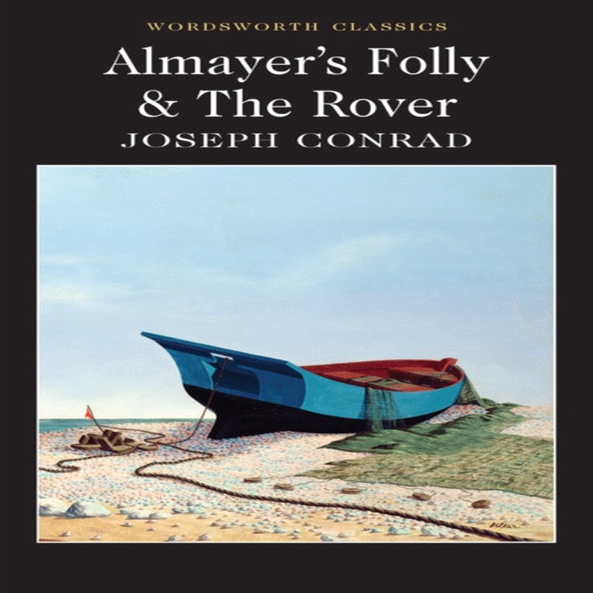 Almayer's Folly & The Rover by Joseph Conrad