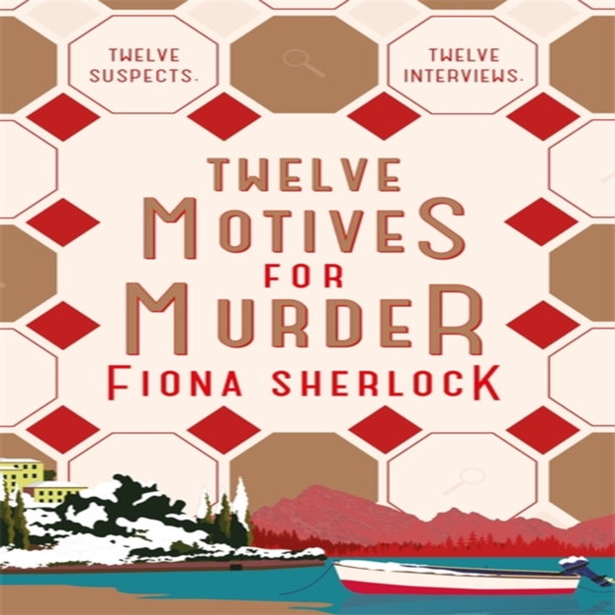Twelve Motives for Murder by Fiona Sherlock