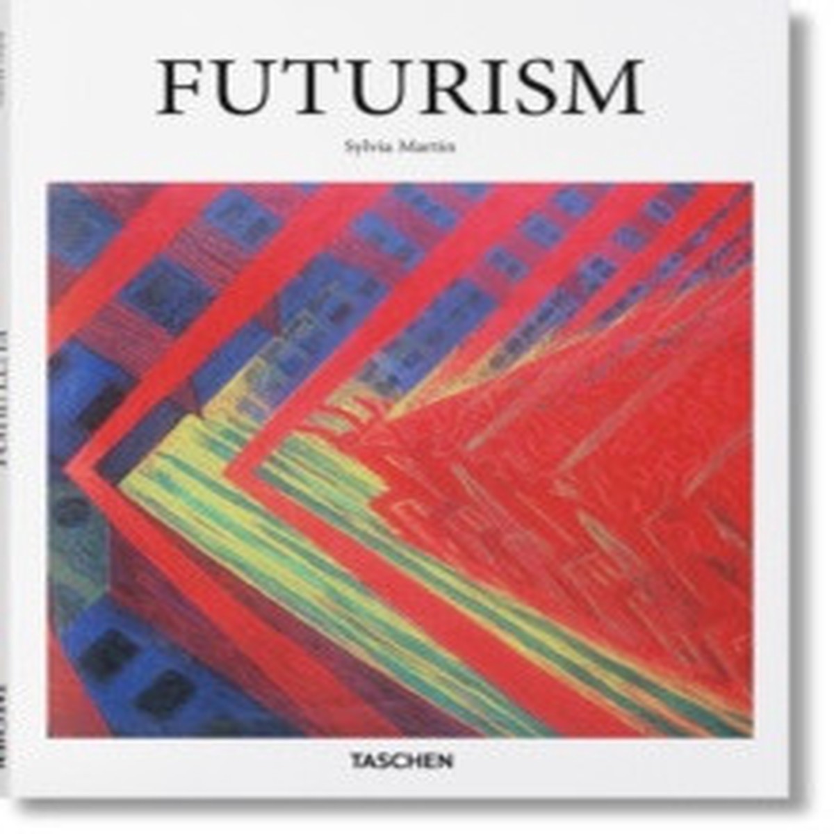 Futurism by Sylvia Martin - Taschen Basic Art