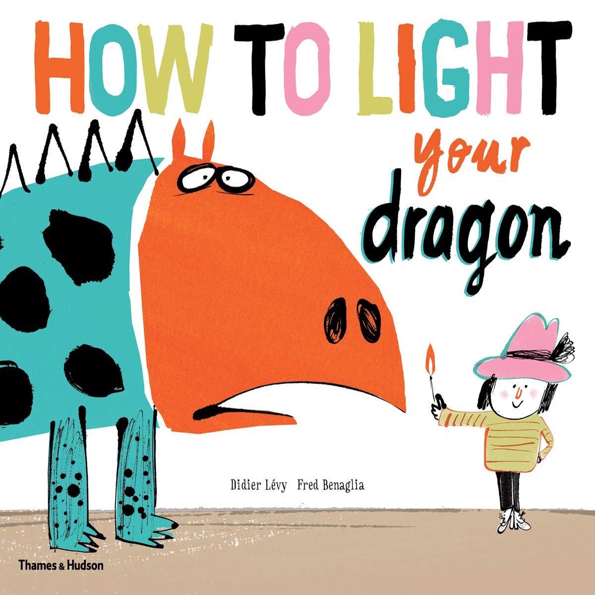 How to Light Your Dragon by Didier Levy & Fred Benaglia