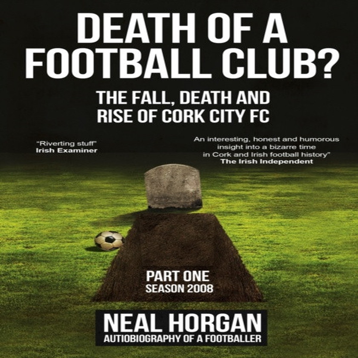 Death of A Football Club by Neal Horgan