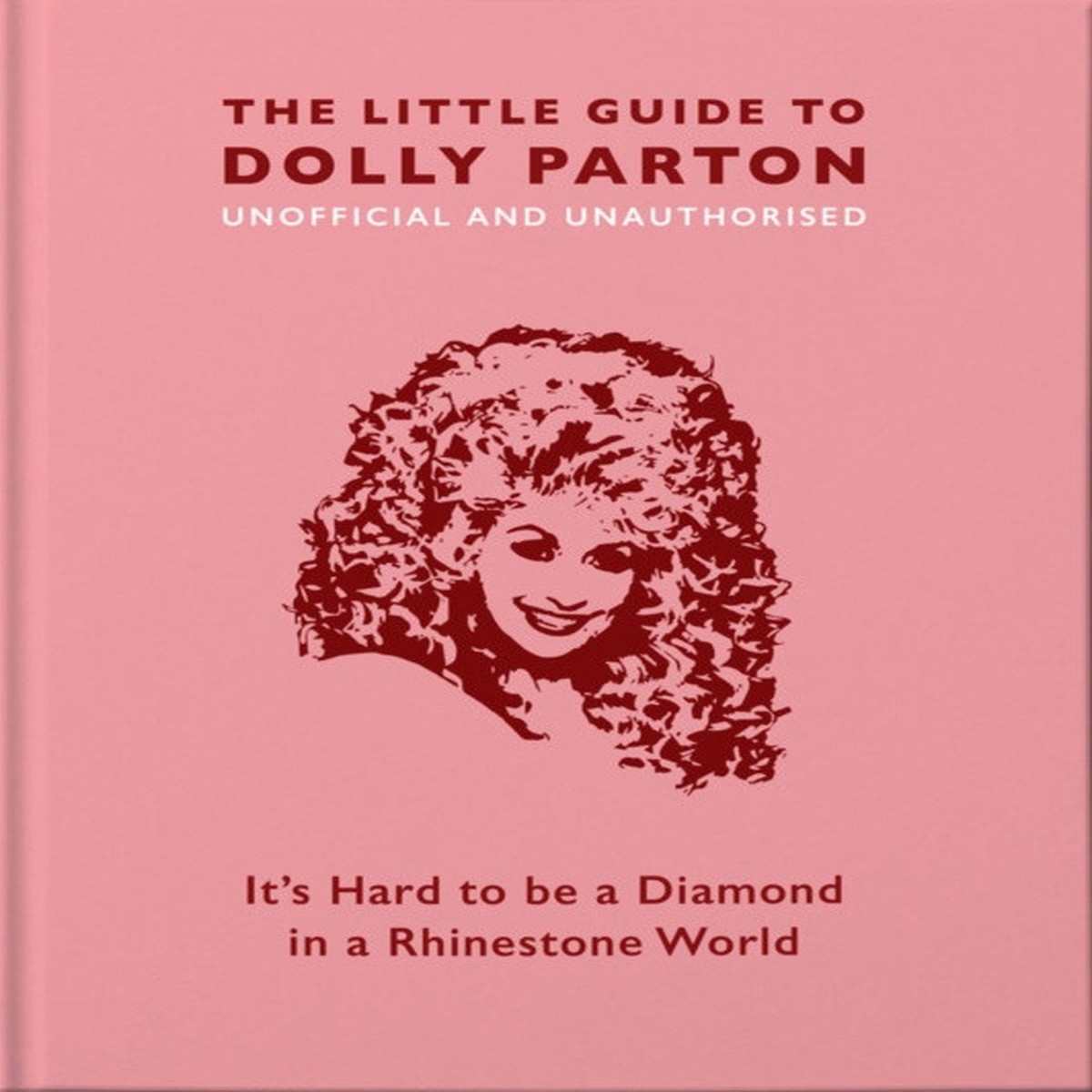 The Little Guide to Dolly Parton by Malcolm Croft