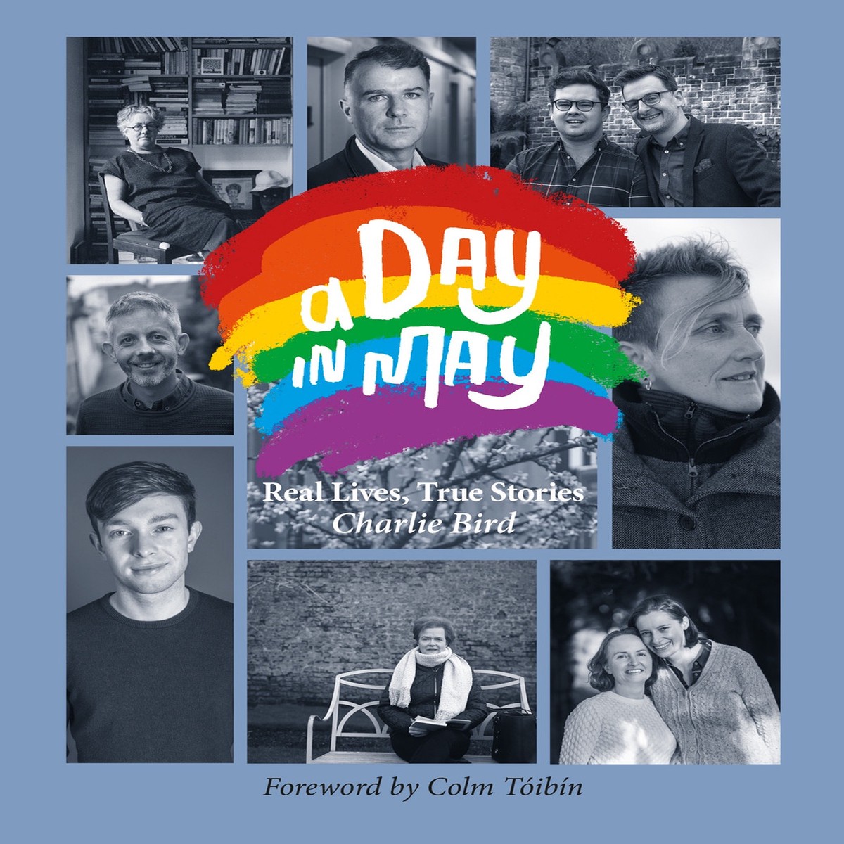 A Day in May: Real Lives, True Stories by Charlie Bird