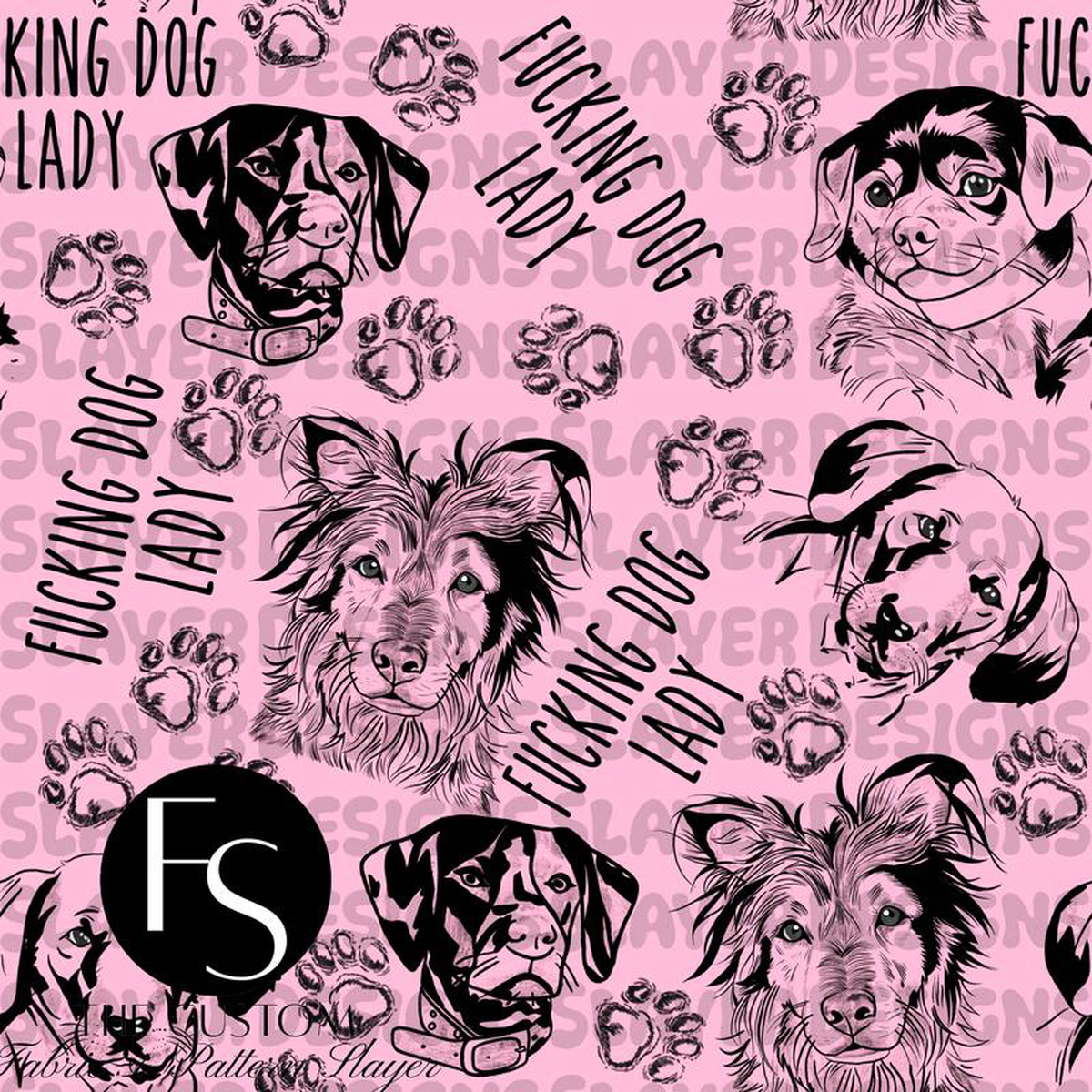 Fucking Dog Lady B 8211 FABRICSLAYER