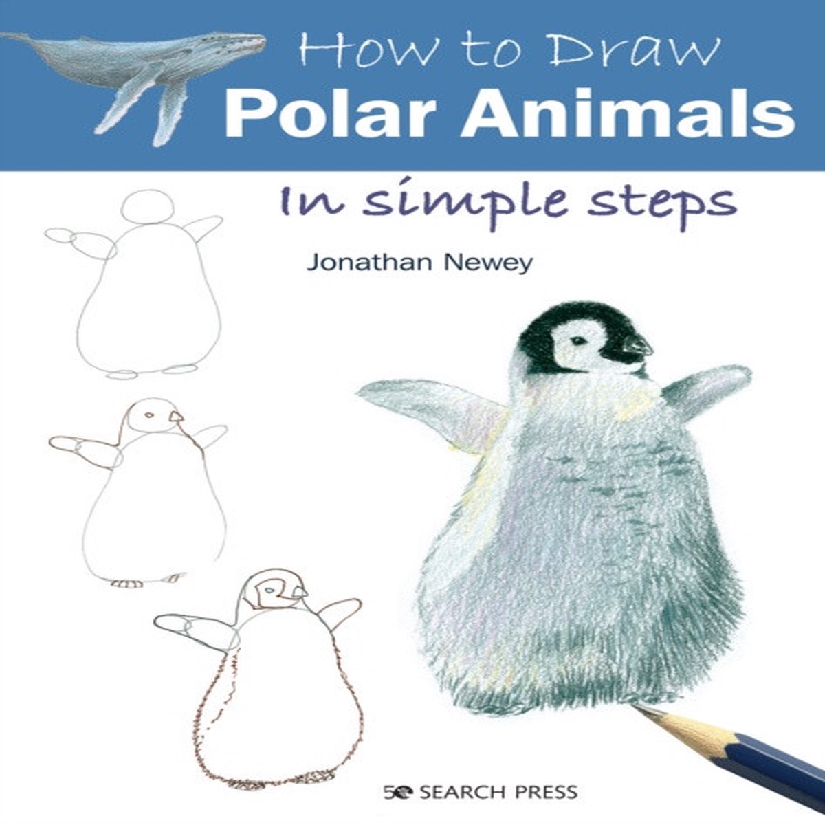 How to Draw Polar Animals: In Simple Steps by Jonathan Newey